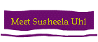 Meet Susheela Uhl
