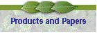 Products and Papers