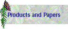 Products and Papers